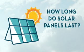 How Long Do Solar Panels